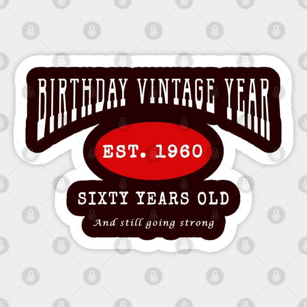 Birthday Vintage Year - Sixty Years Old Sticker by The Black Panther